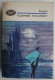 Legenda Secolelor - Victor Hugo - Carte Beletristica