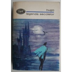 Legenda secolelor &ndash; Victor Hugo