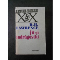 D.H. Lawrence - Fii si indragostiti