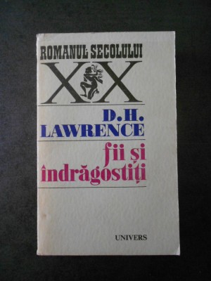 D.H. Lawrence - Fii si indragostiti foto