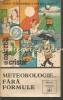 Meteorologie Fara Formule - Ioan Stancescu, Sergiu Ballif - Autograf, Editia II, 1981 - Carte