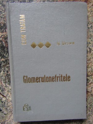 Cum tratam Glomerulonefritele - N. Ursea foto
