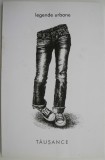 Cumpara ieftin Legende Urbane - Poezii Tausance - Carte Beletristica