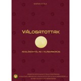 V&aacute;logatottak - Az előidőktől az első vil&aacute;gh&aacute;bor&uacute;ig - Kap&aacute;si Attila