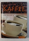 Kaffee fur Kenner und Geniesser, NGV, Carte de Bucate Ilustrata, Coperta Cartonata, Anii &#039;2000, 96 Pagini