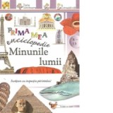 Prima mea enciclopedie - Minunile Lumii