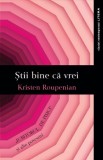 Cumpara ieftin Stii bine ca vrei. Iubitorul de pisici si alte povestiri &ndash; Kristen Roupenian