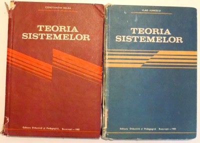 TEORIA SISTEMELOR de VLAD IONESCU de VLAD IONESCU , CONSTANTIN BELEA , VOL I-II , 1985 foto