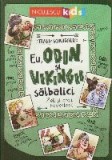 Eu, Odin si vikingii salbatici. Zeii si eroii povestesc