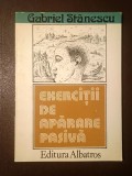 Gabriel Stănescu - Exerciții de apărare pasivă (1984)