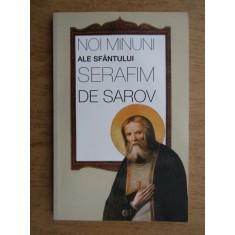 Noi minuni ale Sfantului Serafim de Sarov