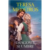 Dragoste si umbre - Teresa Medeiros