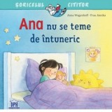 Ana nu se teme de intuneric - Anna Wagenhoff