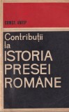Const. Antip - Contributii la istoria presei romane (1964, 211 pagini, 13x20 cm) Brosata, Romana