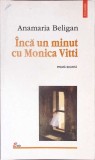 INCA UN MINUT CU MONICA VITTI-ANAMARIA BELIGAN-342210