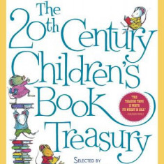 The 20th Century Children's Book Treasury: Celebrated Picture Books and Stories to Read Aloud