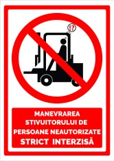 Semn manevrarea stivuitorului de persoane neautorizate strict interzisa foto