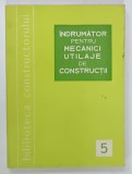 INDRUMATOR PENTRU MECANICI, UTILAJE DE CONSTRUCTII de ING. VALERIU GORAN, ANII '70-80