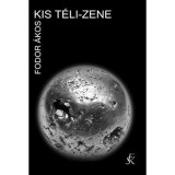 Kis t&eacute;li-zene - Hangocsk&aacute;k a cs&ouml;nd k&ouml;r&uuml;l (20 nokt&uuml;rn) - Fodor &Aacute;kos