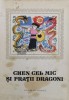 Chen cel Mic și Frații Dragoni, Editura Ion Creangă, Copertă Brosată, Stare Acceptabilă, Dimensiuni 15x22 cm