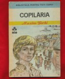 &quot;Copilaria&quot; - Biblioteca Pentru Toti Copiii, 1988, Maxim Gorki