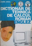 Dictionar Tehnica de Calcul Roman-Englez Endre Jodal, Editura Albastra 1995, 360 pagini, Dictionar specializat IT