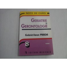 GERIATRIE SI GERONTOLOGIE - NOTE DE CURS - GABRIEL-IOAN PRADA