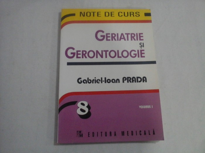 GERIATRIE SI GERONTOLOGIE - NOTE DE CURS - GABRIEL-IOAN PRADA