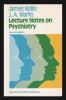Lecture Notes on Psychiatry / James Willis, J. A. Marks