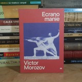 VICTOR MOROZOV - ECRANOMANIE , 2025 *