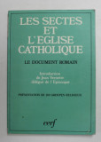 LES SECTES ET L &Eacute;GLISE CATHOLIQUE - LE DOCUMENT ROMAIN par JEAN VERNETTE , 1986