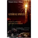 Alterari ale spiritului - Studii de psihologie aplicabila momentului - Robert Anton Wilson, 2007, Antet