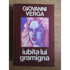 Giovanni Verga - Iubita lui Gramigna