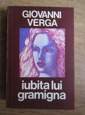 Giovanni Verga - Iubita lui Gramigna foto