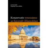 Konzervat&iacute;v renesz&aacute;nsz az Egyes&uuml;lt &Aacute;llamokban - Pogr&aacute;nyi Lovas Mikl&oacute;s