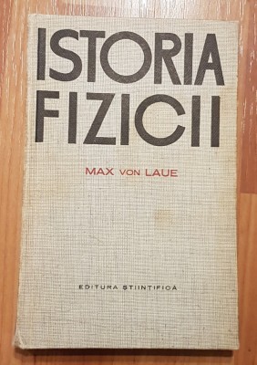 Istoria fizicii de Max von Laue foto