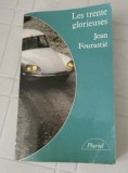 Les trente glorieuses Ou la Revolution invisible de la 1946-1975 Jean Fourastie