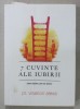 7 CUVINTE ALE IUBIRII , SACRE TAINE CARE NE UNESC de PREOT VISARION ALEXA , 2019