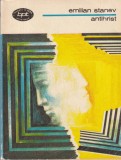 Antihrist - Emilian Stanev, Minerva, Roman Beletristica, Biblioteca pt Toti, 1975, 213 Pagini, Coperta Brosata