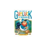 The Story of Gumluck the Wizard: Book One