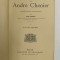 OEUVRES COMPLETES de ANDRE CHENIER , - BUCOLIQUES , INCEPUTUL SEC. XX , COTORUL REFACUT *