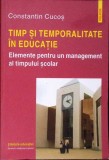 TIMP SI TEMPORALITATE IN EDUCATIE-CONSTANTIN CUCOS-280272