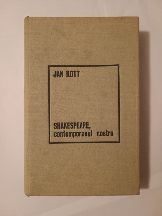 Jan Kott - Shakespeare, contemporanul nostru (1969)