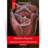 Cronos autodevorandu-se. Volumul 1: Aburul halucinogen al cernelii - Dumitru Popescu