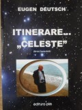 Itinerare Celeste - Eugen Deutsch - Lirica Fantezista - Poezie Romaneasca - Editura Pim 2015 - 86 Pagini