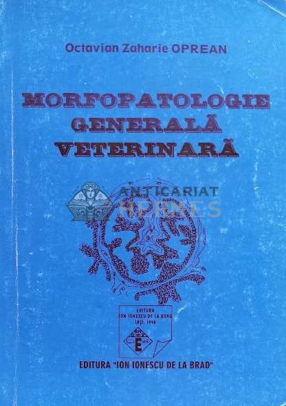 Morfopatologie generala veterinară - 1998 - Octavian Zaharie Oprean (D193)