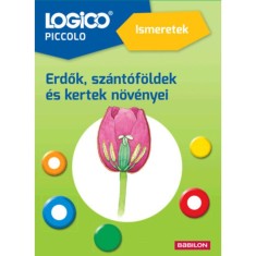 Logico Piccolo 3462a - Ismeretek: Erdők, sz&aacute;nt&oacute;f&ouml;ldek &eacute;s kertek n&ouml;v&eacute;nyei - Ute Stephan