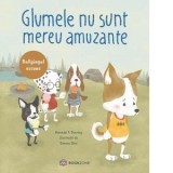 Glumele nu sunt mereu amuzante. Bullyingul ascuns - Amanda F Doering