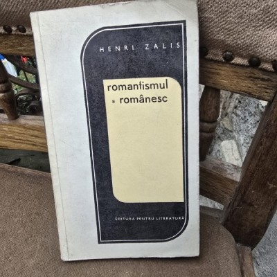 Romantismul romanesc - Henri Zalis foto