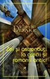 Cumpara ieftin Zei si astronauti la grecii si romanii antici/Drake W. Raymond, cartea romaneasca